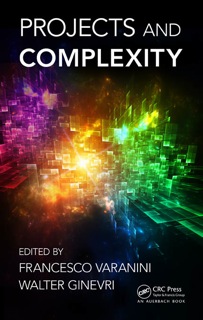 Varanini & Ginevri (eds.), Project and Complexity, CRC Press, 2012